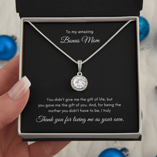 To My Amazing Bonus Mom | Loving me as your own | Eternal Necklace with Heartfelt Message | Mothers Day Birthday Day