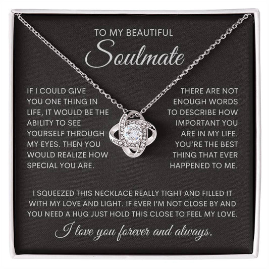 To My Beautiful Soulmate, How Special You Are Necklace | Love Knot Necklace with Heartfelt Message